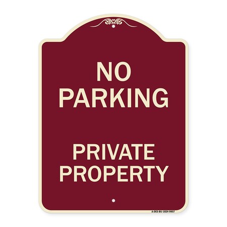 Signmission Designer Series-No Parking Private Property Burgungy Heavy-Gauge Aluminum, 24" x 18", BU-1824-9957 A-DES-BU-1824-9957
